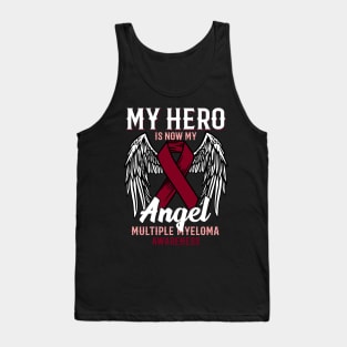 My Hero Is Now My Angel - Multiple Myeloma Gift Tank Top